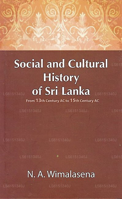 Social and Cultural History of Sri Lanka(From 13Th Century Ac To 15Th Century Ac)