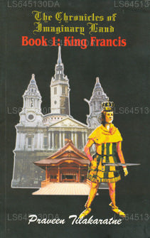 The Chronicles of Imaginary Land; King Francis