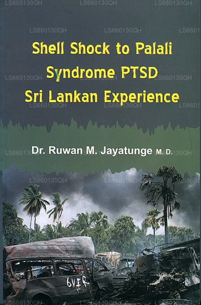 Shell Shock To Palali Syndrome Ptsd Sri Lankan Experience